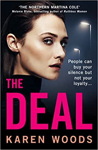 The Deal by Karen Woods. People can buy your silence but not your loyalty.